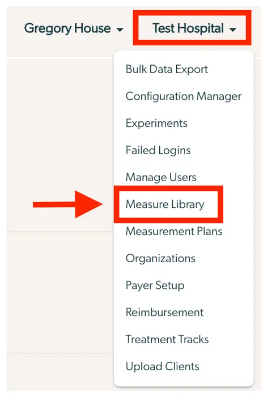 Mirah Measurement-Based Care platform dropdown menu under Test Hospital with Measure Library highlighted.